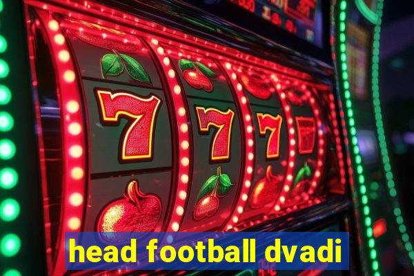 head football dvadi